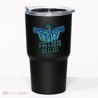 Freedom Or Else Statue Of Liberty Tumbler thumb 0