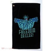 Freedom Or Else Statue Of Liberty Golf Towel thumb 0