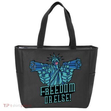 Freedom Or Else Statue Of Liberty Tote Bag