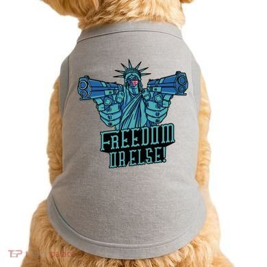 Freedom Or Else Statue Of Liberty Doggie Tank