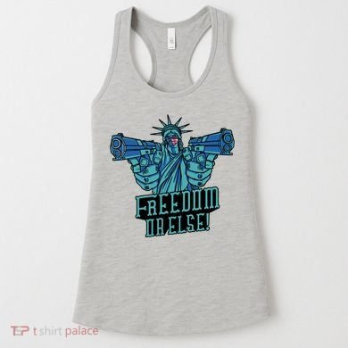 Freedom Or Else Statue Of Liberty Women's Tank Top