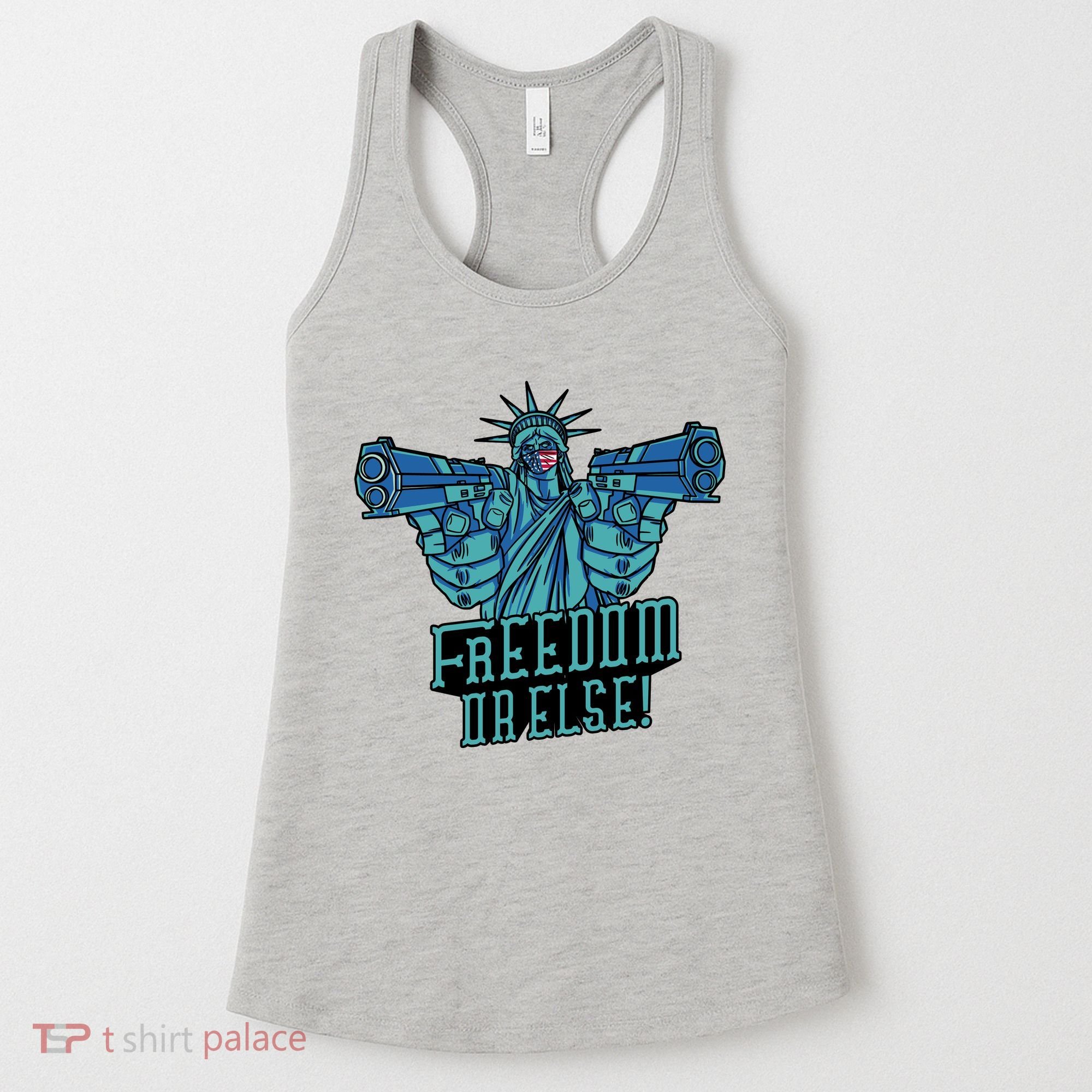 Freedom Or Else Statue Of Liberty Women's Tank Top