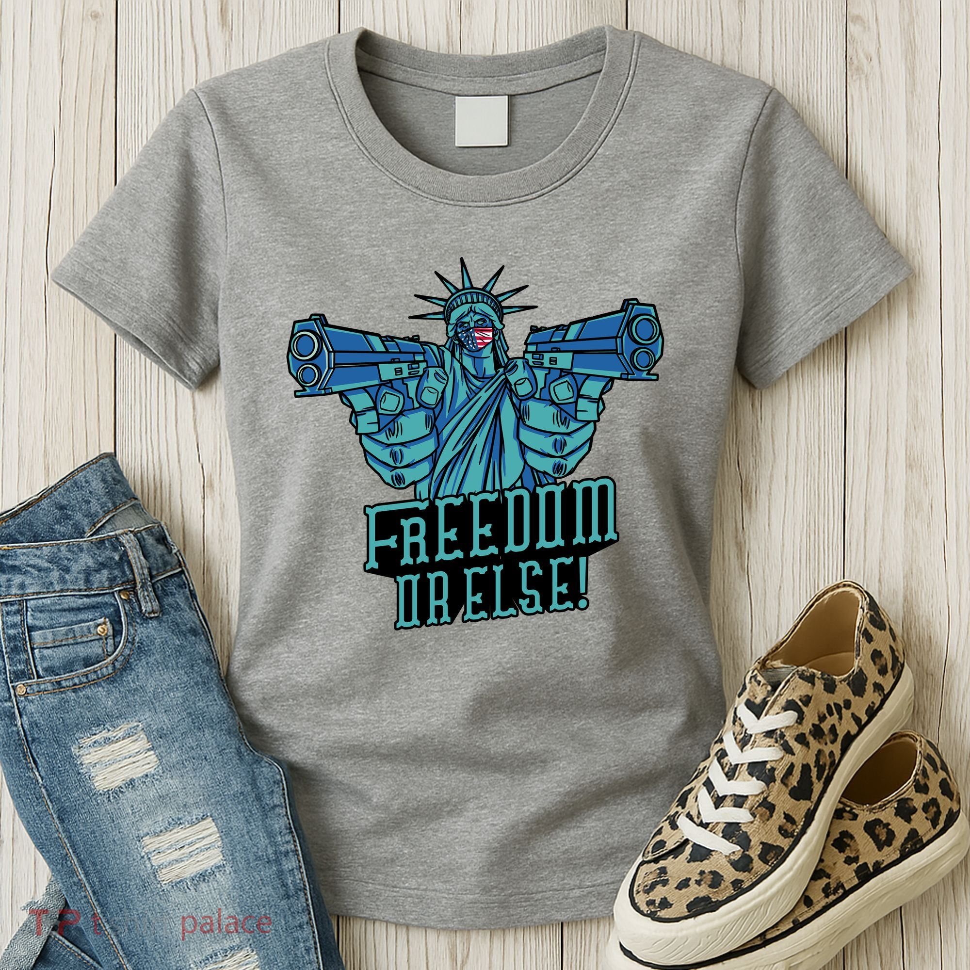 Freedom Or Else Statue Of Liberty Women's T-Shirt