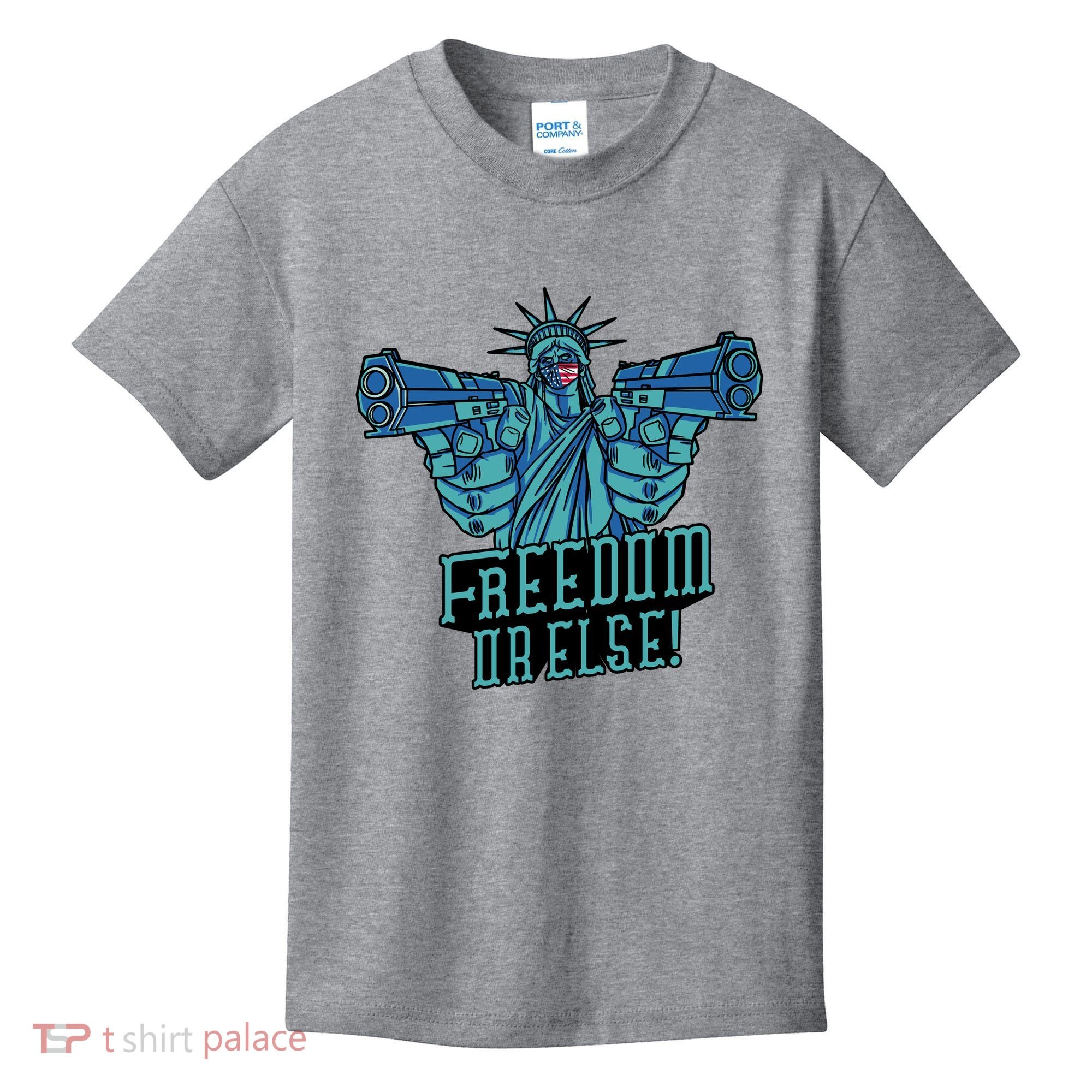 Freedom Or Else Statue Of Liberty Kids T-Shirt