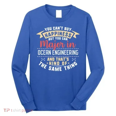 Funny Ocean Engineering Major Studengift Graduation Gift Long Sleeve Shirt