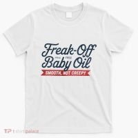 Freak Off Free Baby Oil Funny Halloween T-Shirt thumb 0