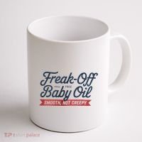 Freak Off Free Baby Oil Funny Halloween Coffee Mug thumb 1