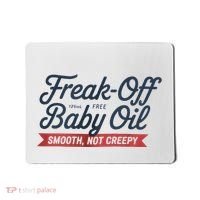 Freak Off Free Baby Oil Funny Halloween Mousepad thumb 0