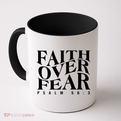 Faith Over Fear Psalm 56 3 Coffee Mug