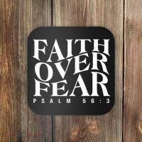 Faith Over Fear Psalm 56 3 Coaster thumb 0