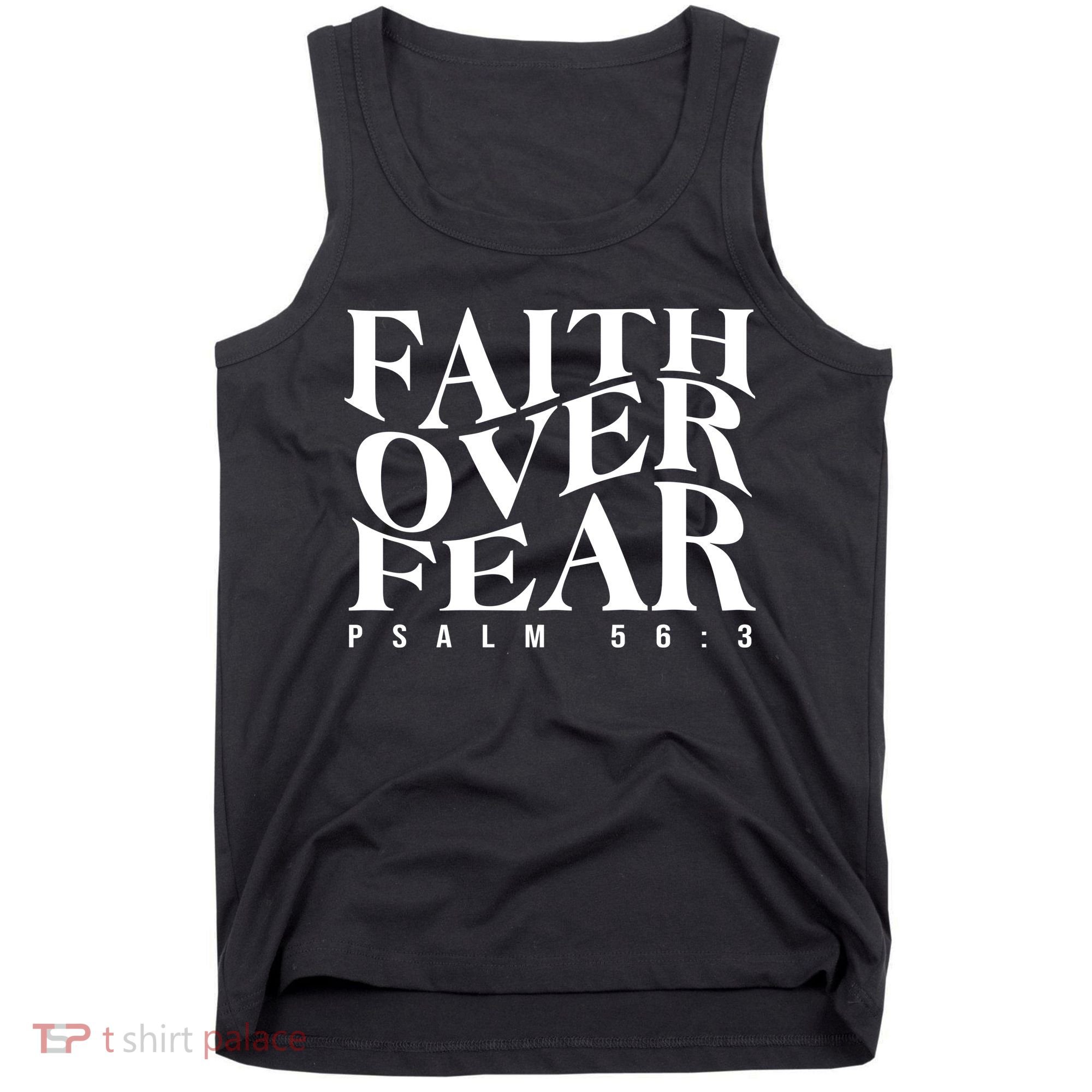 Faith Over Fear Psalm 56 3 Tank Top