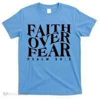 Faith Over Fear Psalm 56 3 T-Shirt thumb 0