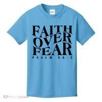 Faith Over Fear Psalm 56 3 Kids T-Shirt thumb 0