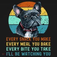 Frenchie or French Bulldog Dog Every Snack you Make Mousepad thumb 1