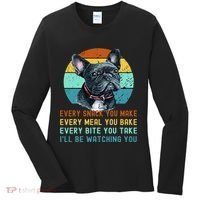 Frenchie or French Bulldog Dog Every Snack you Make Women's Long Sleeve Shirt thumb 0