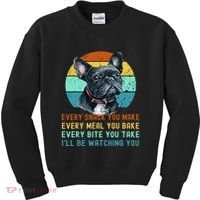 Frenchie or French Bulldog Dog Every Snack you Make Kids Sweatshirt thumb 0