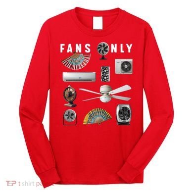 Fans Only Long Sleeve Shirt