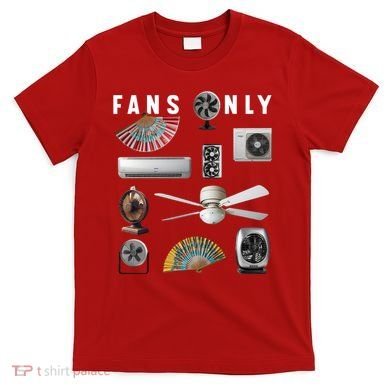 Fans Only T-Shirt