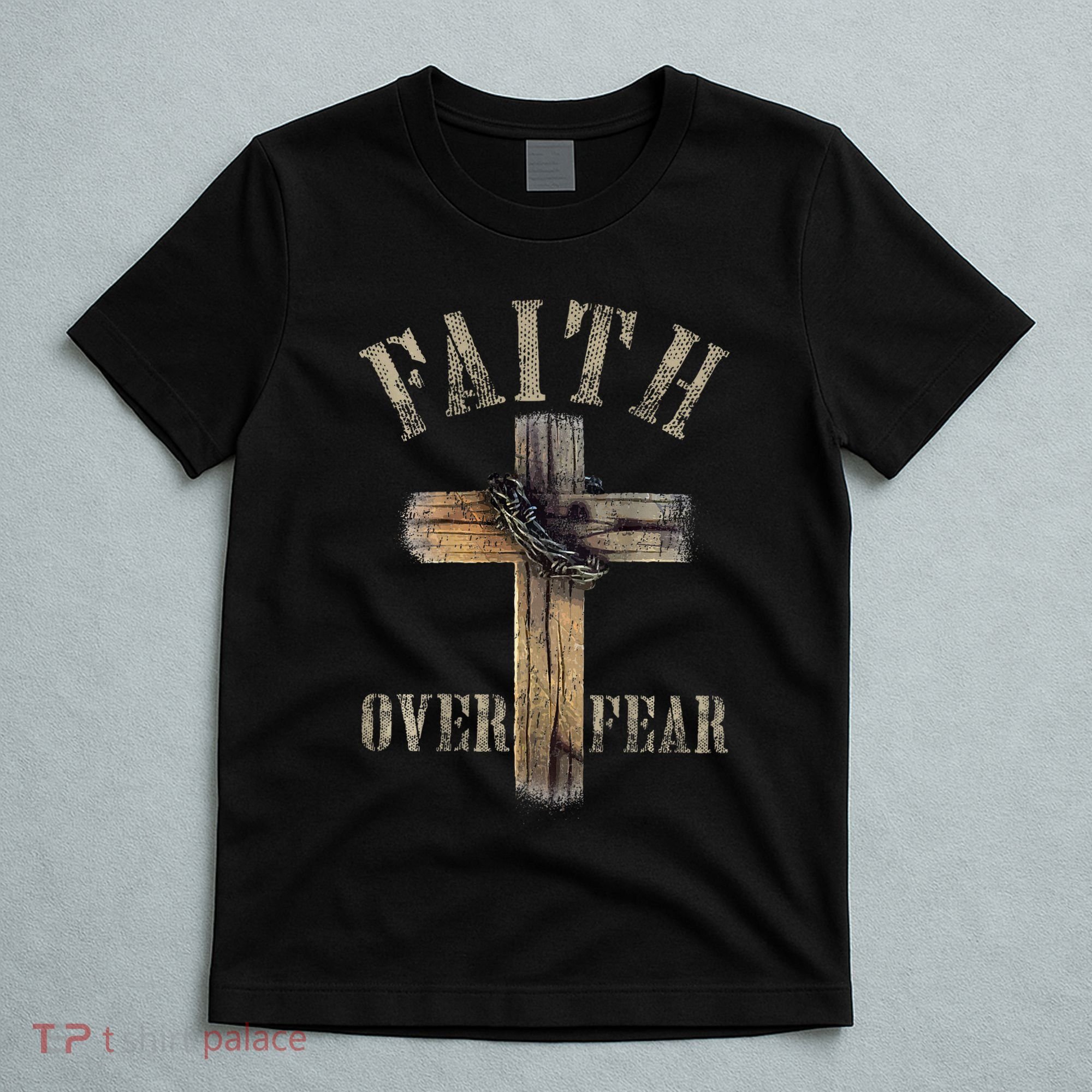 Faith Over Fear American Christian Cross God Jesus T-Shirt