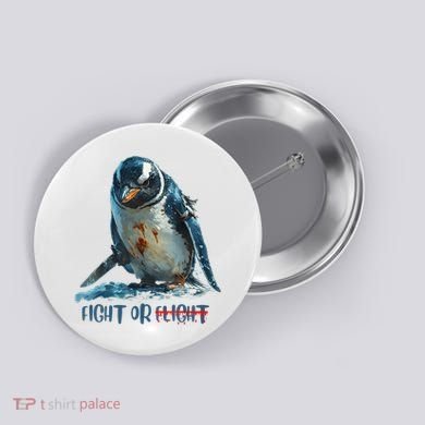 Fight Or Flight Funny Penguin Quote Button