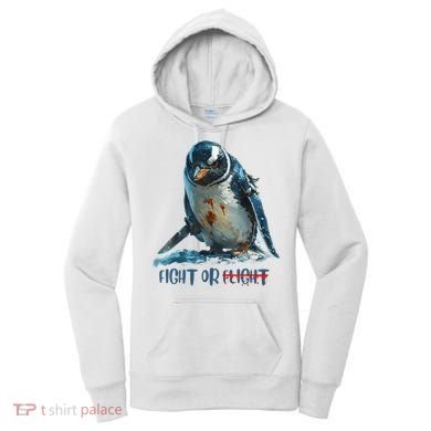 Fight Or Flight Funny Penguin Quote Women's Hoodie
