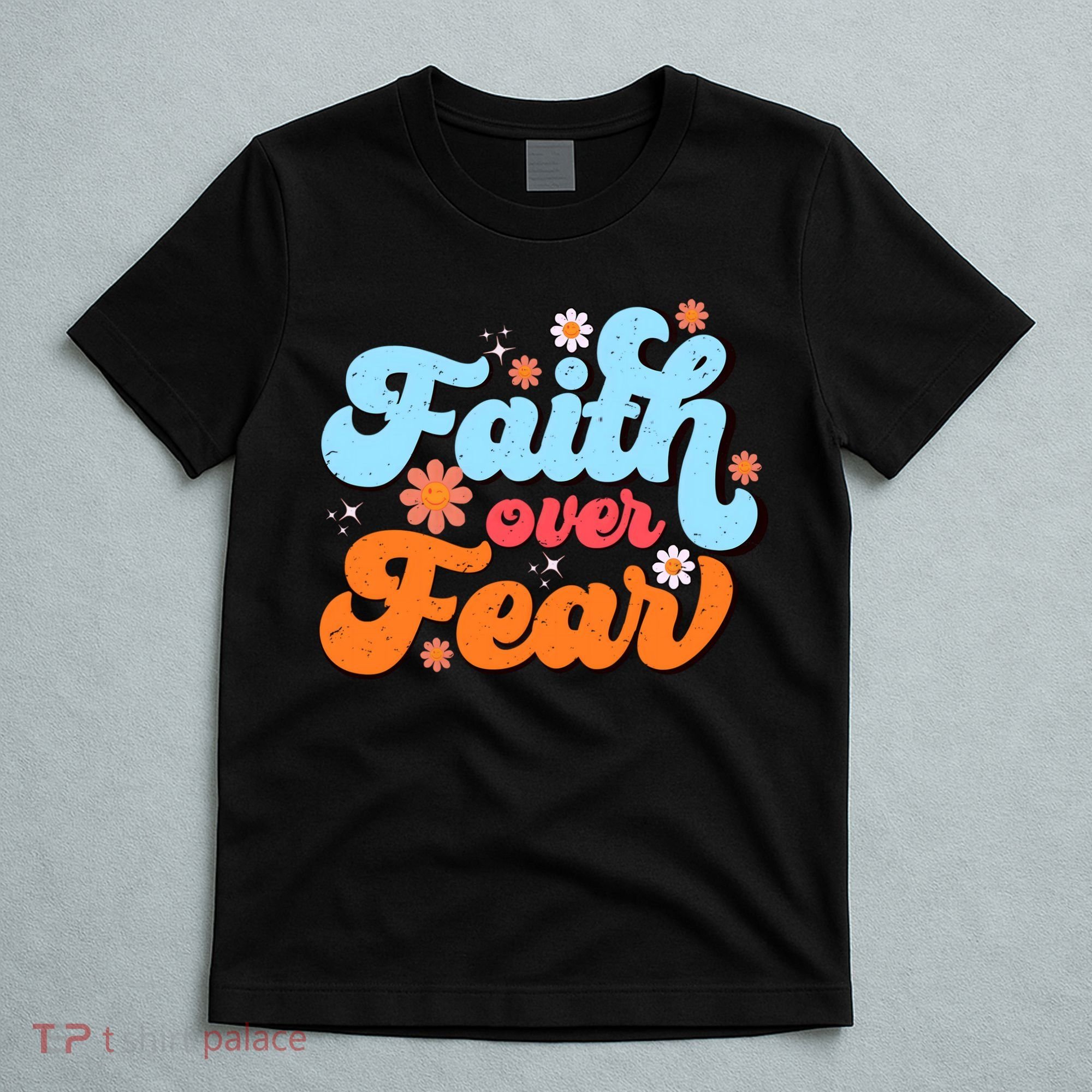 Faith Over Fear Floral Vintage Retro T-Shirt
