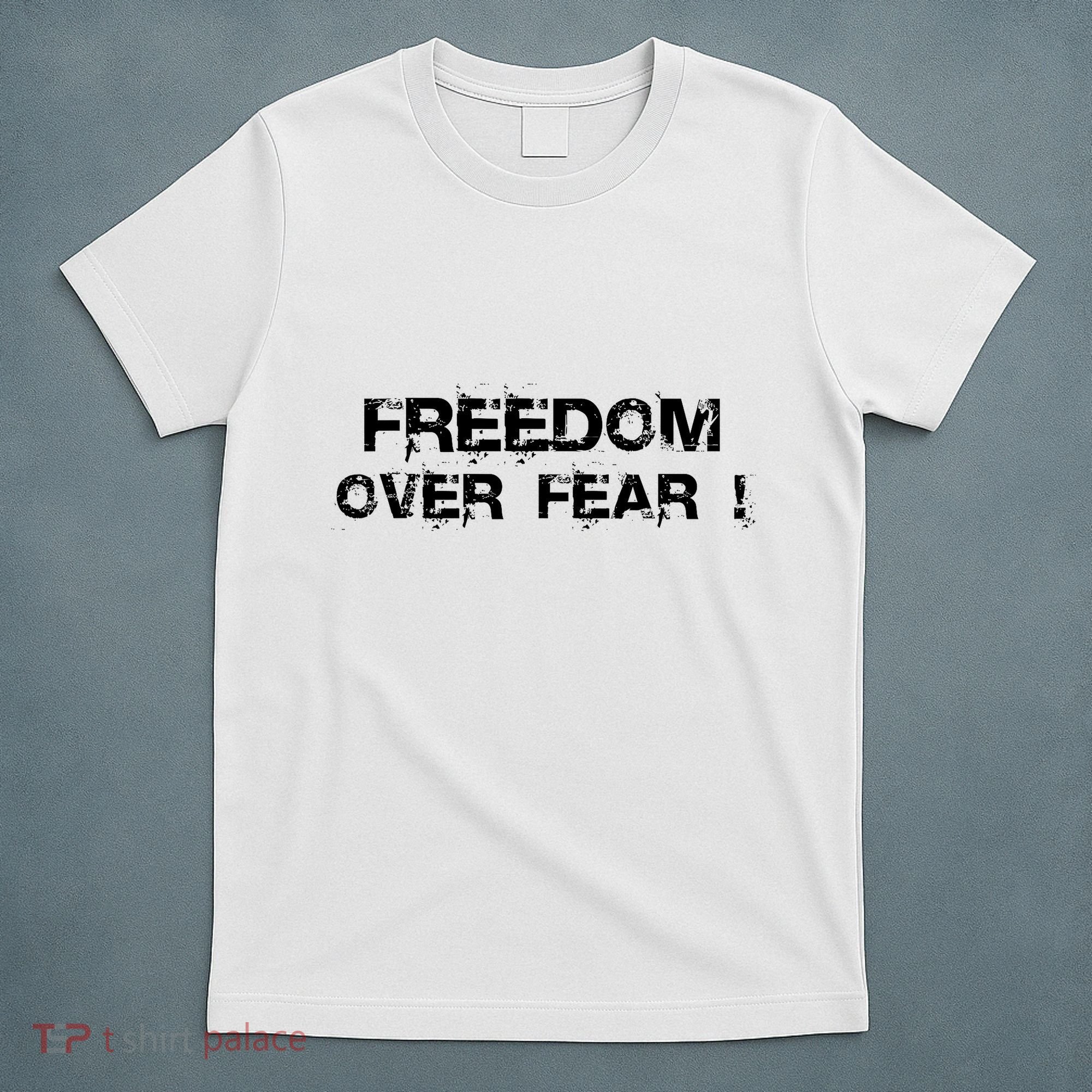 Freedom Over Fear T-Shirt