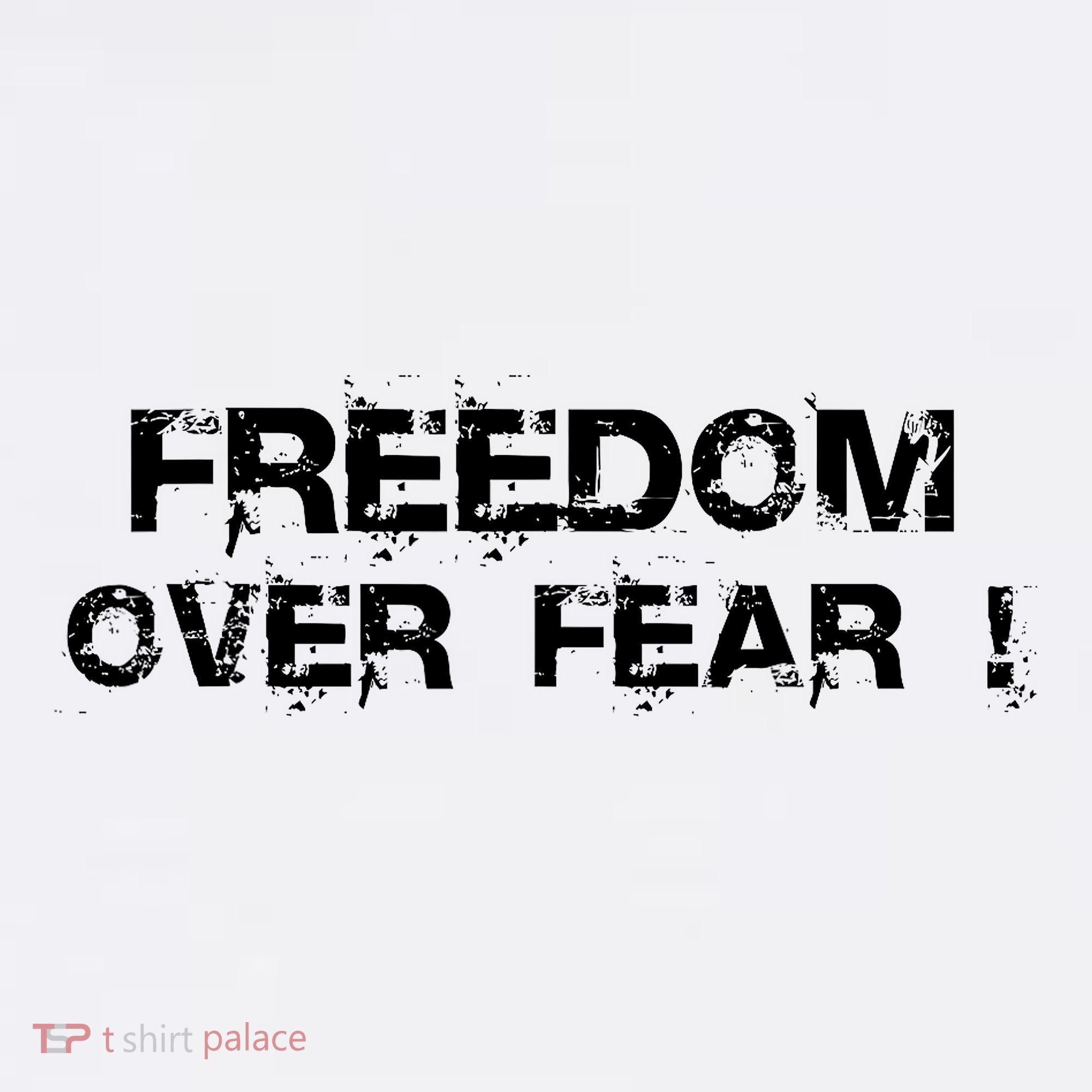 Freedom Over Fear T-Shirt