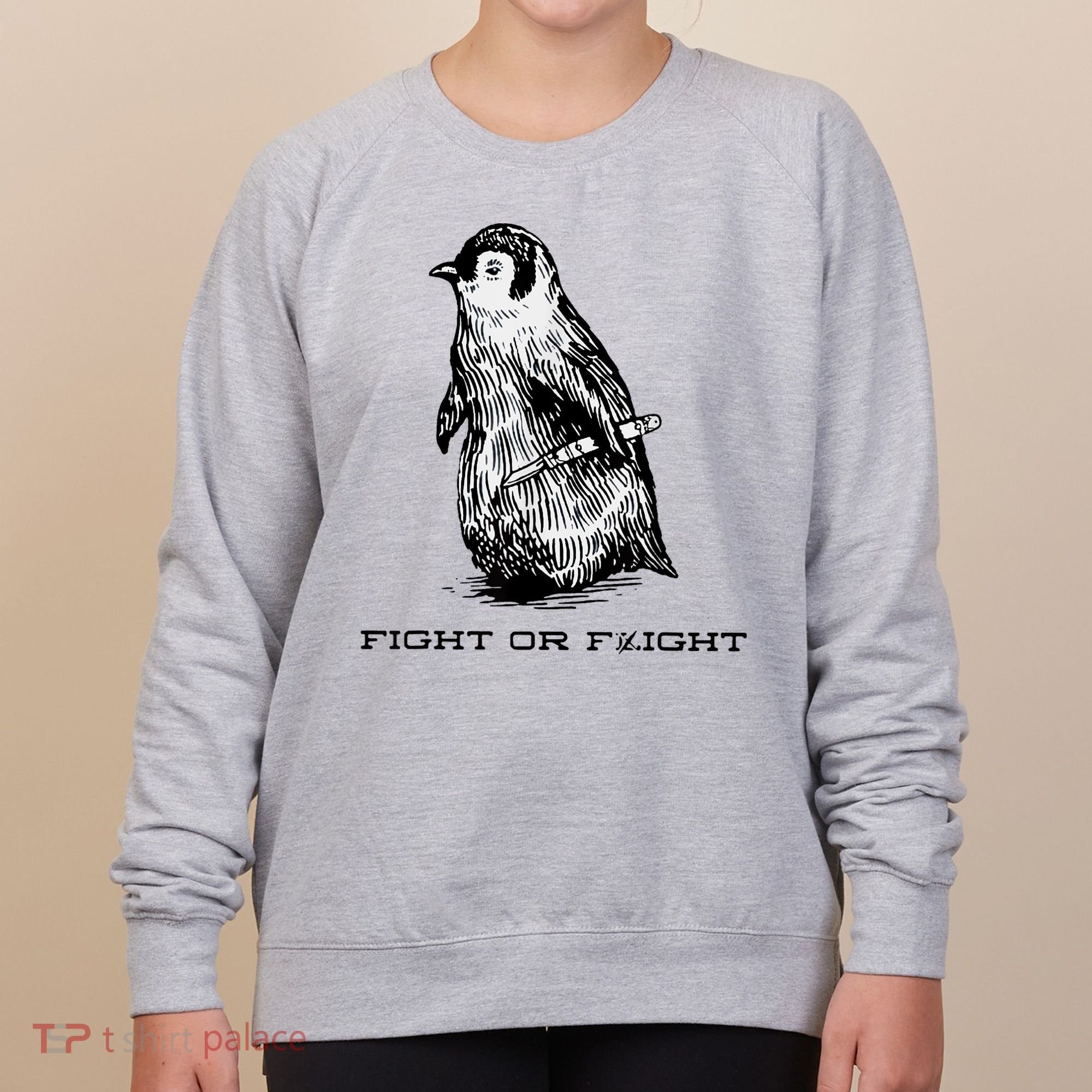 Fight Or Flight Funny Penguin Pun Fight Or Flight Meme Women's Sweatshirt