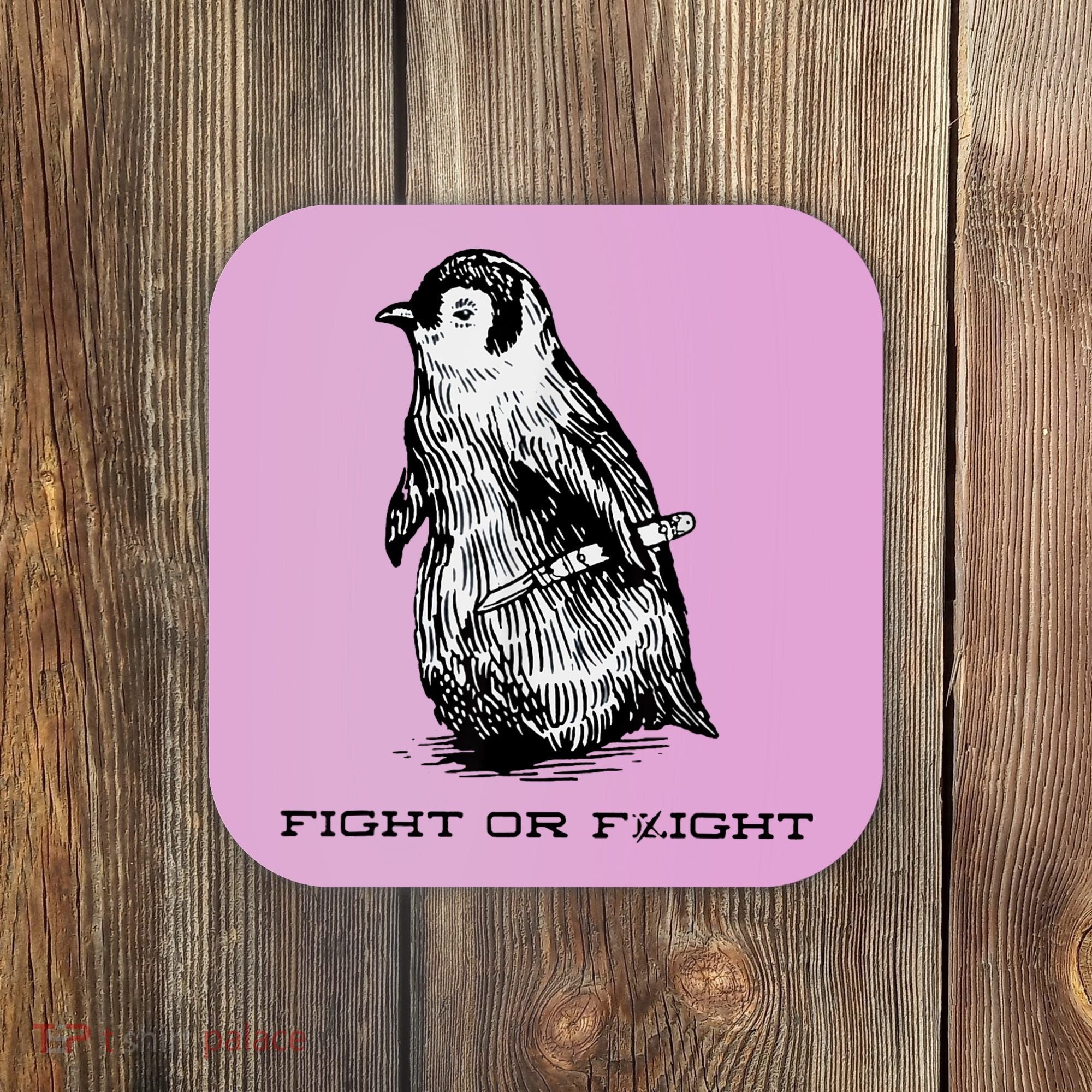Fight Or Flight Funny Penguin Pun Fight Or Flight Meme Coaster