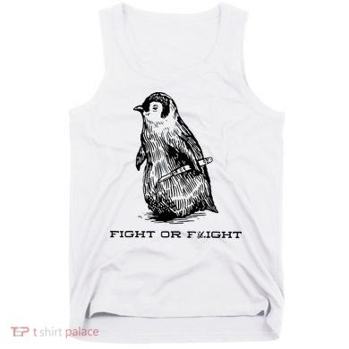 Fight Or Flight Funny Penguin Pun Fight Or Flight Meme Tank Top