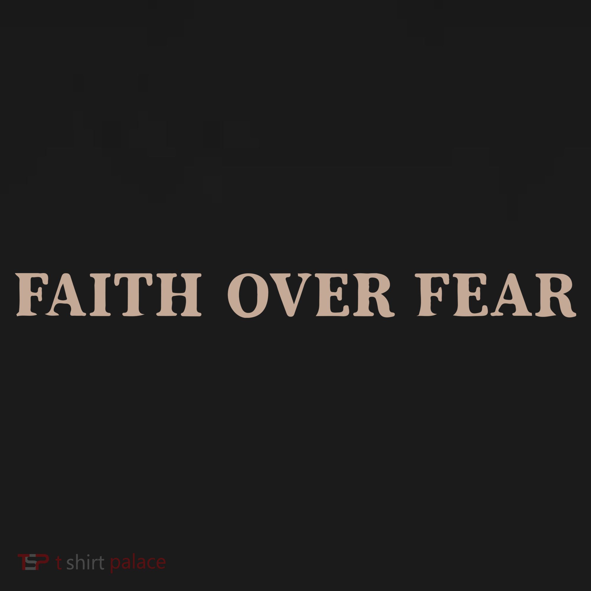 Faith Over Fear Christian Women's T-Shirt