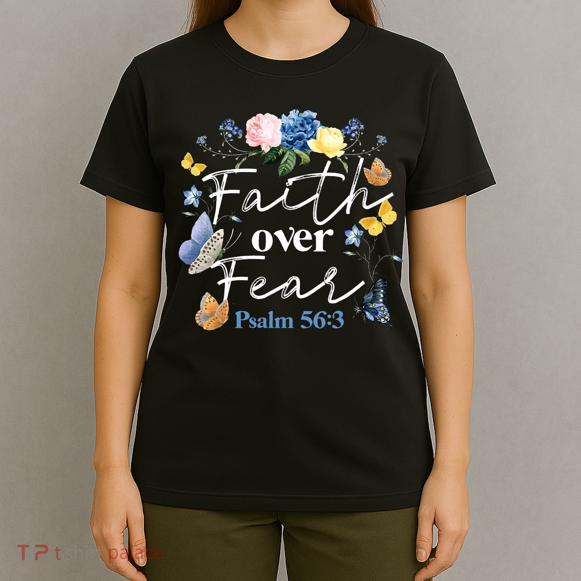 Faith Over Fear Flower Butterfly Christian Bible Verse T-Shirt