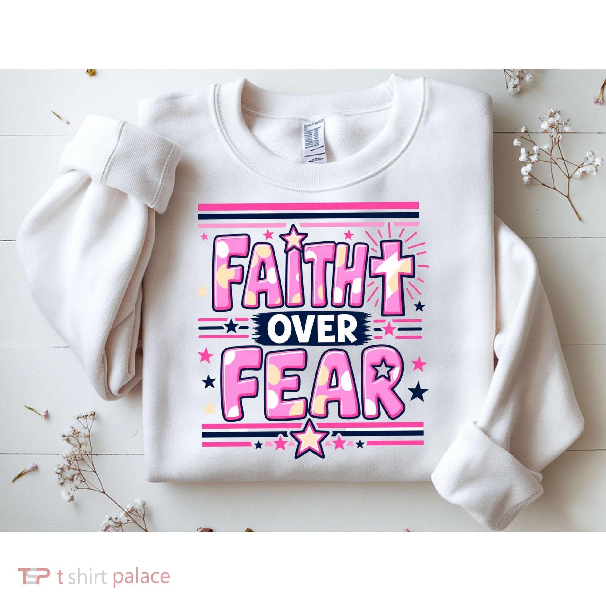 Faith Over Fear Motivational Christian Quote Sweatshirt