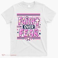 Faith Over Fear Motivational Christian Quote T-Shirt thumb 0