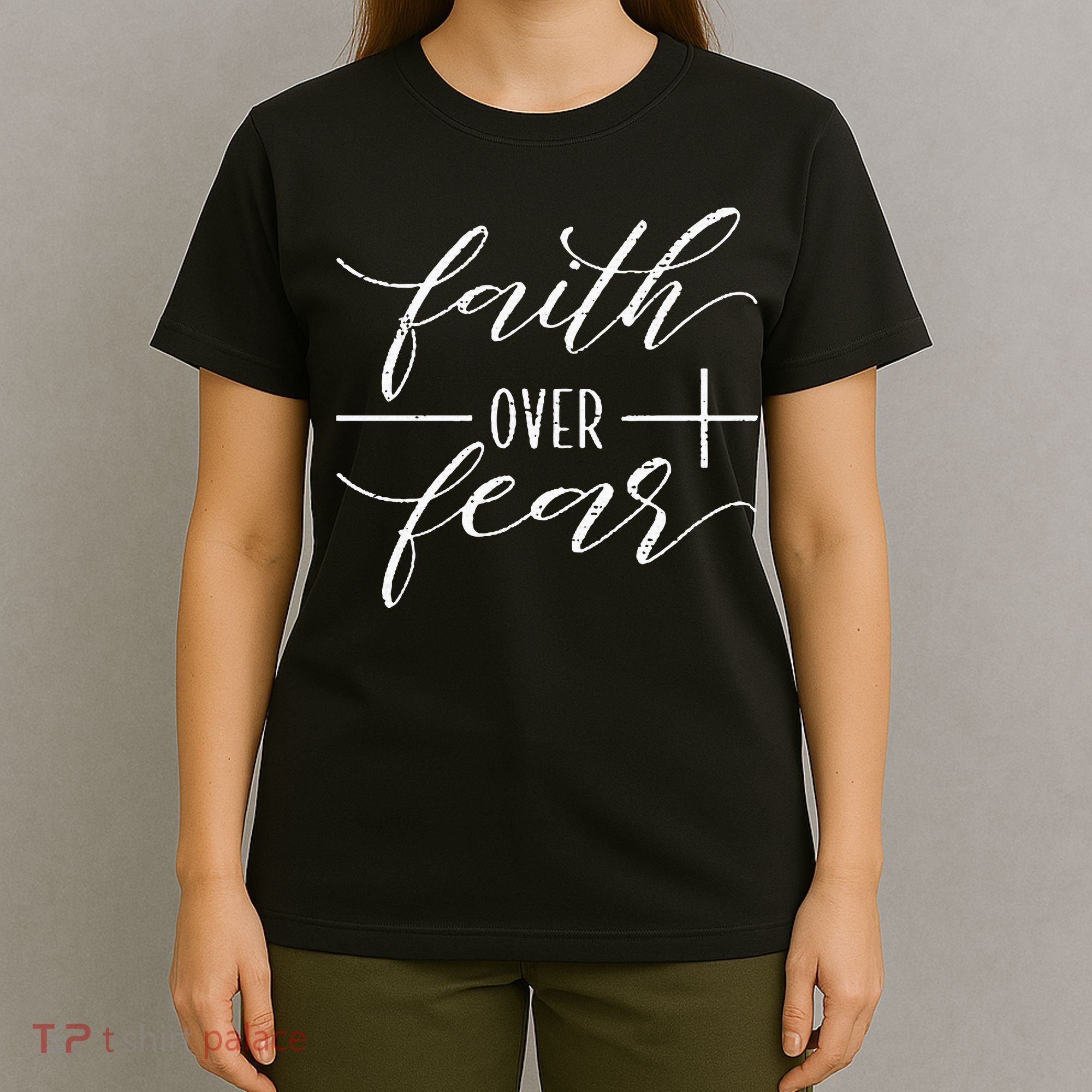 Faith Over Fear Jesus Christian Religious T-Shirt