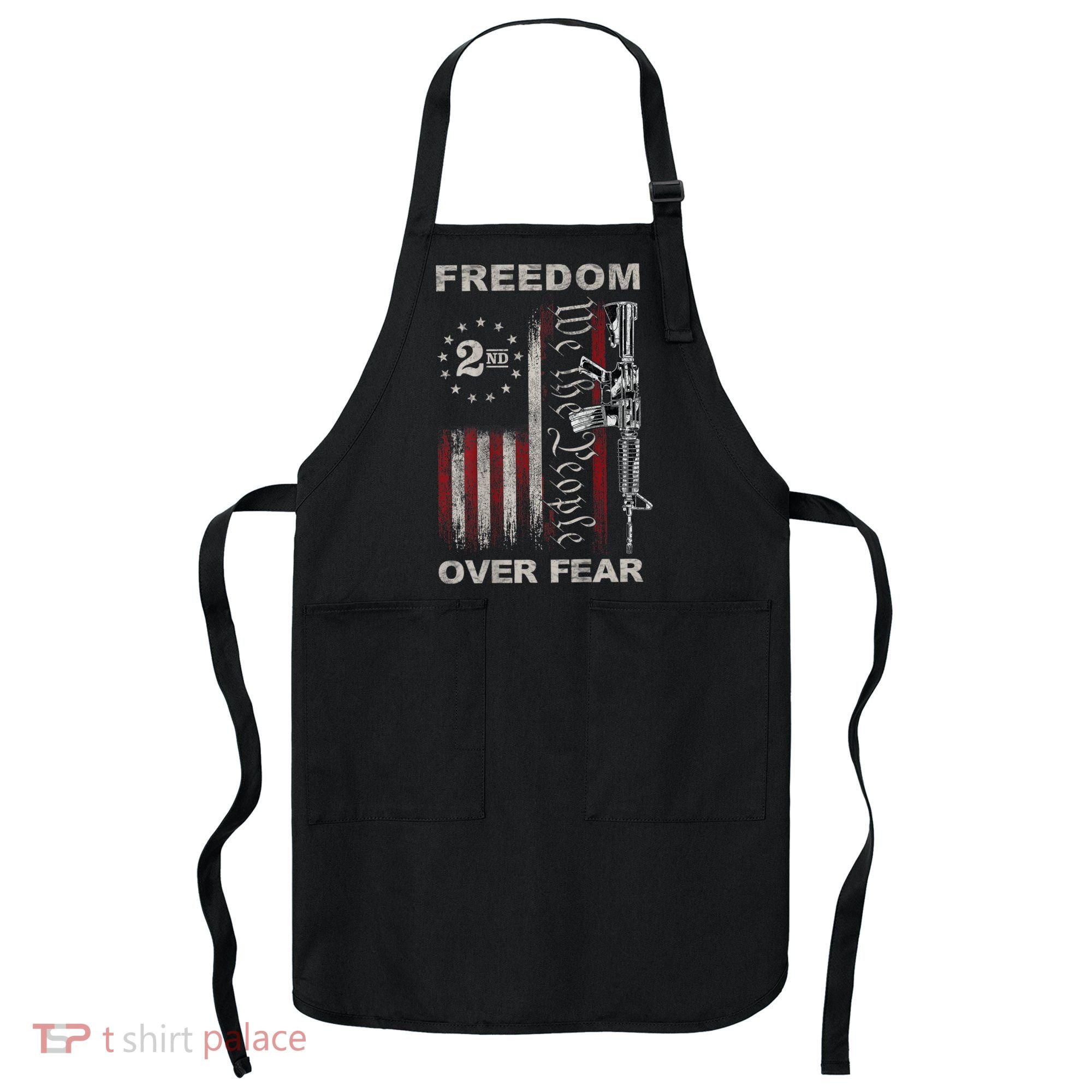 Freedom Over Fear 2nd Amendment Patriotic ProGun ON BACK Apron
