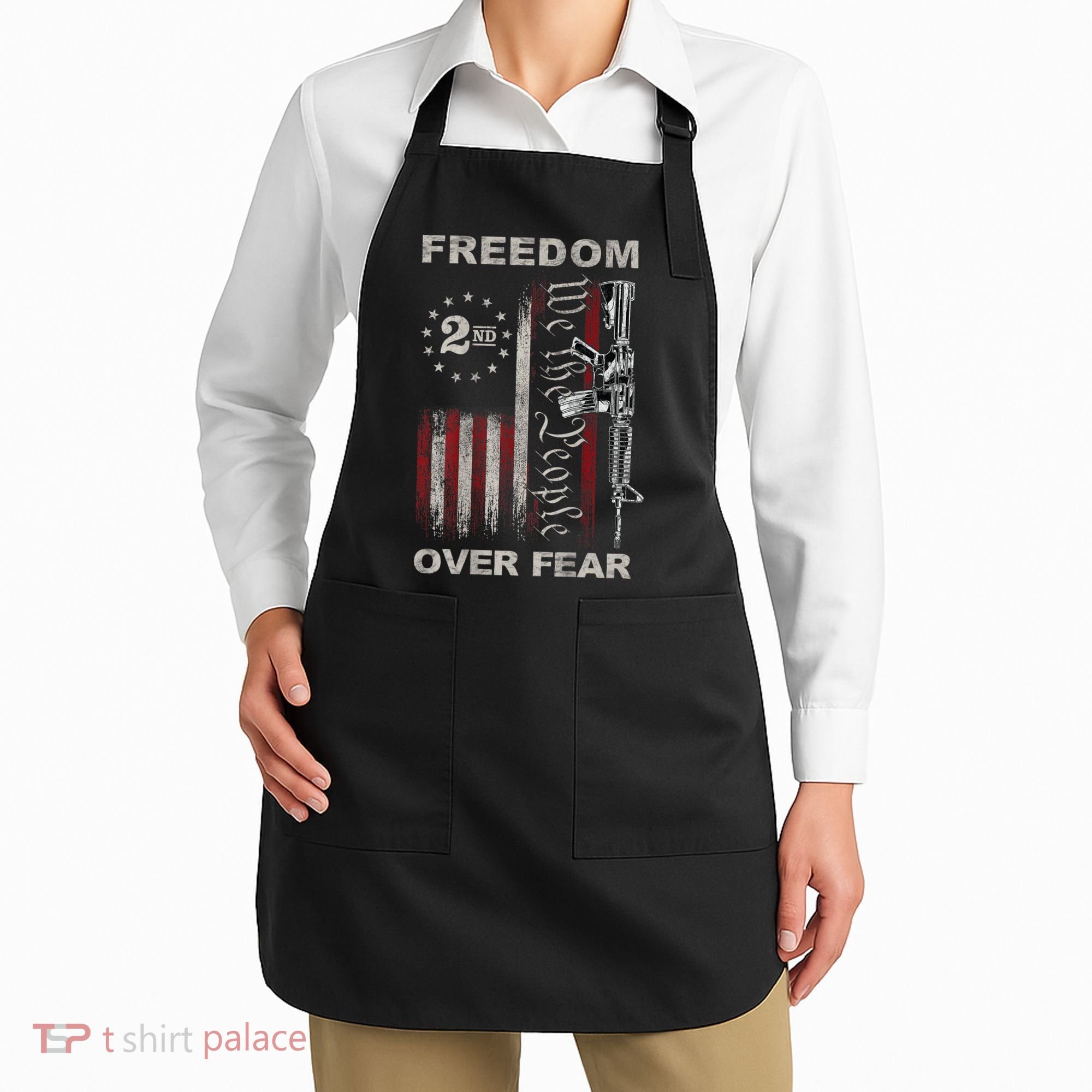 Freedom Over Fear 2nd Amendment Patriotic ProGun ON BACK Apron