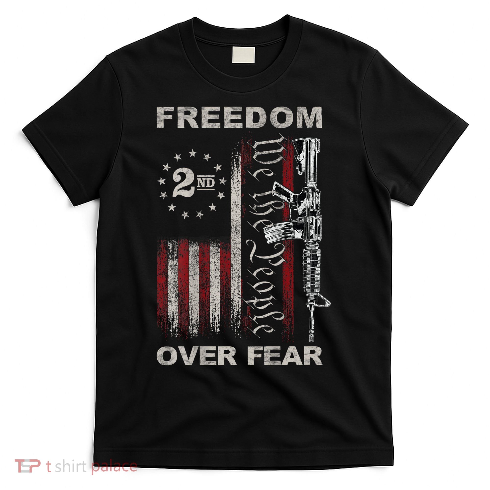 Freedom Over Fear 2nd Amendment Patriotic ProGun ON BACK T-Shirt