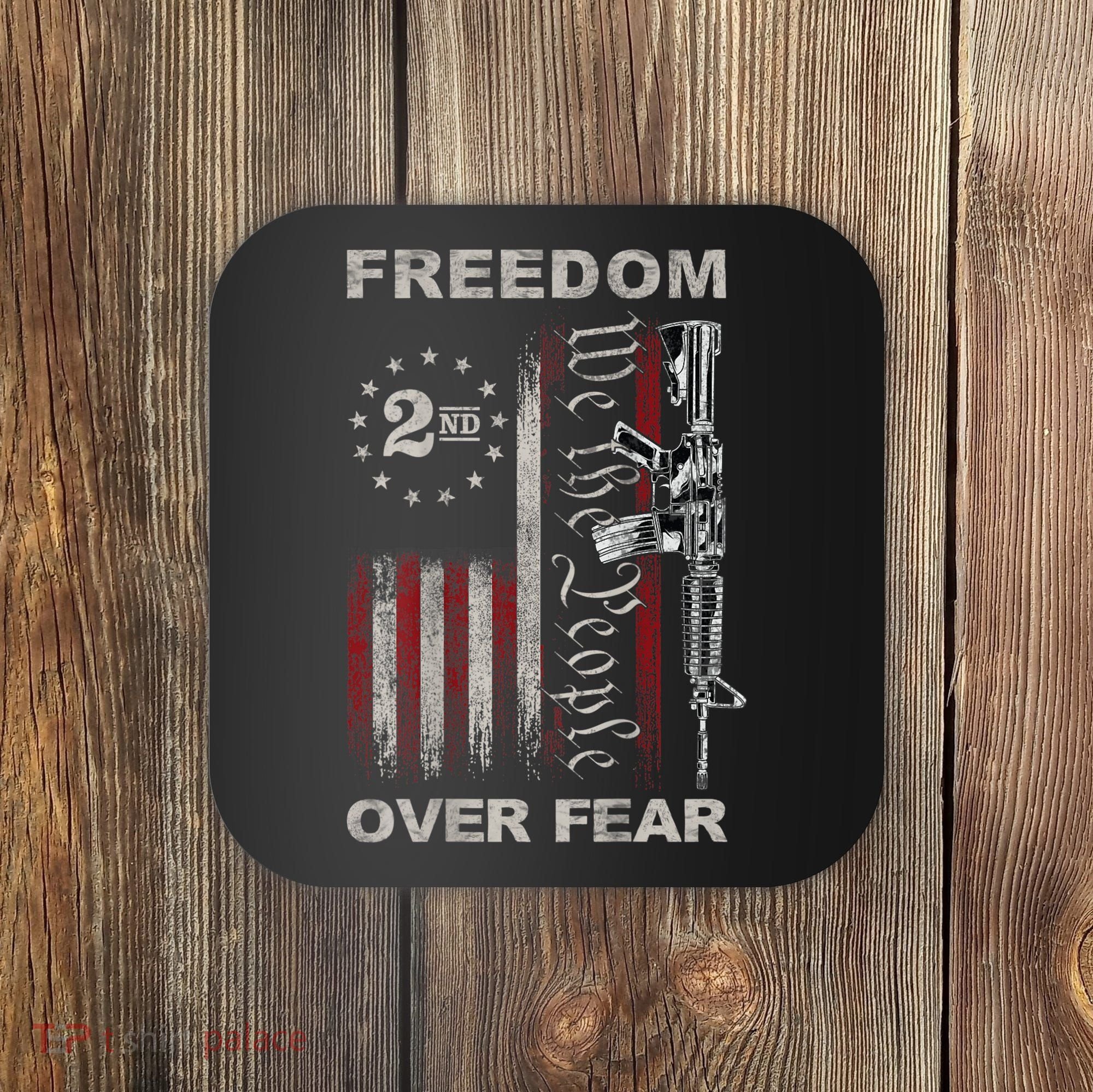 Freedom Over Fear 2nd Amendment Patriotic ProGun ON BACK Coaster
