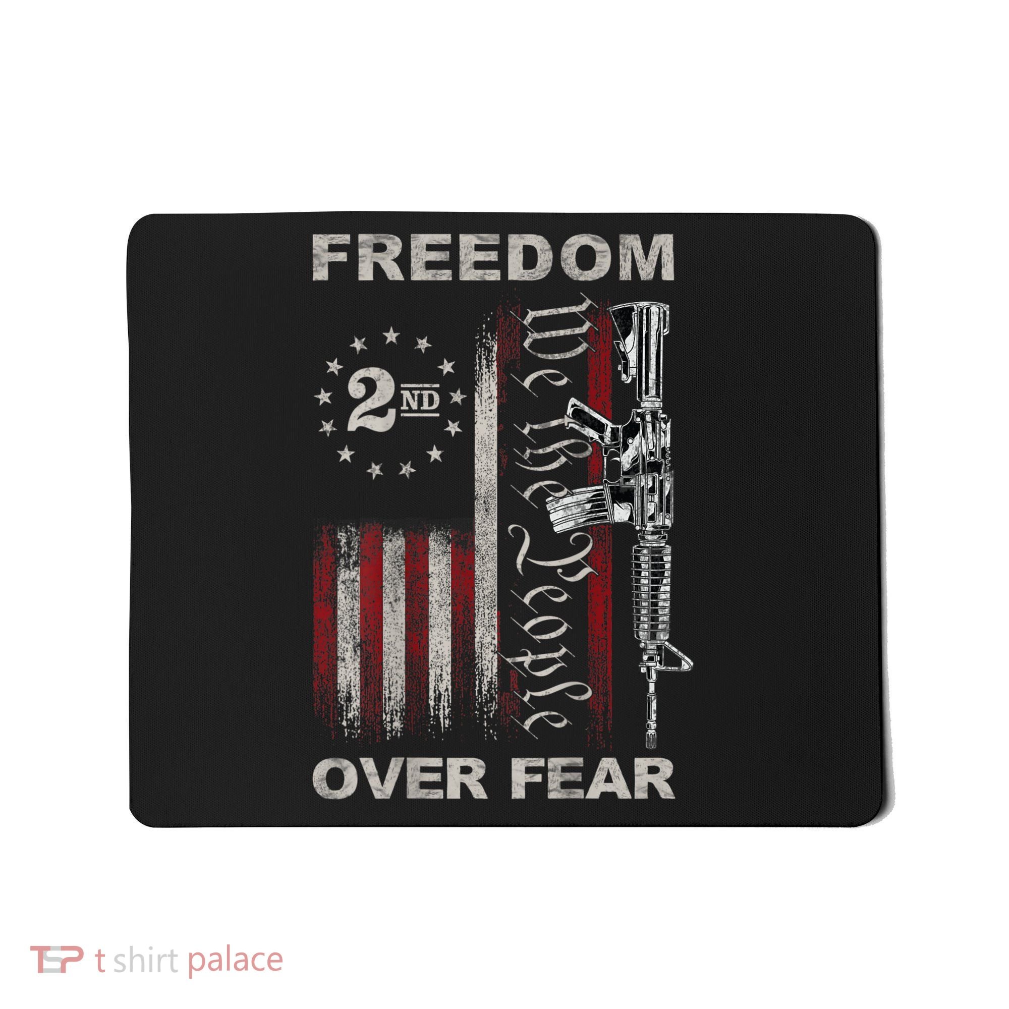 Freedom Over Fear 2nd Amendment Patriotic ProGun ON BACK Mousepad
