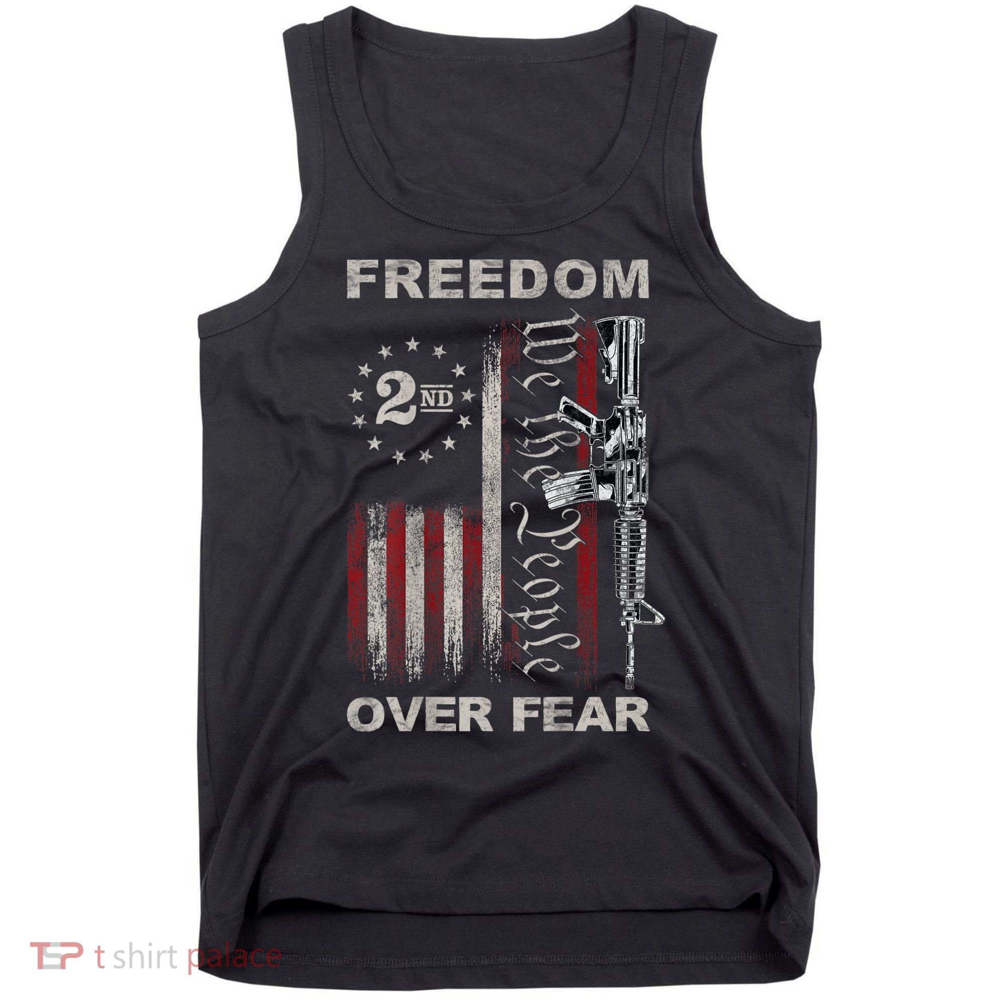 Freedom Over Fear 2nd Amendment Patriotic ProGun ON BACK Tank Top