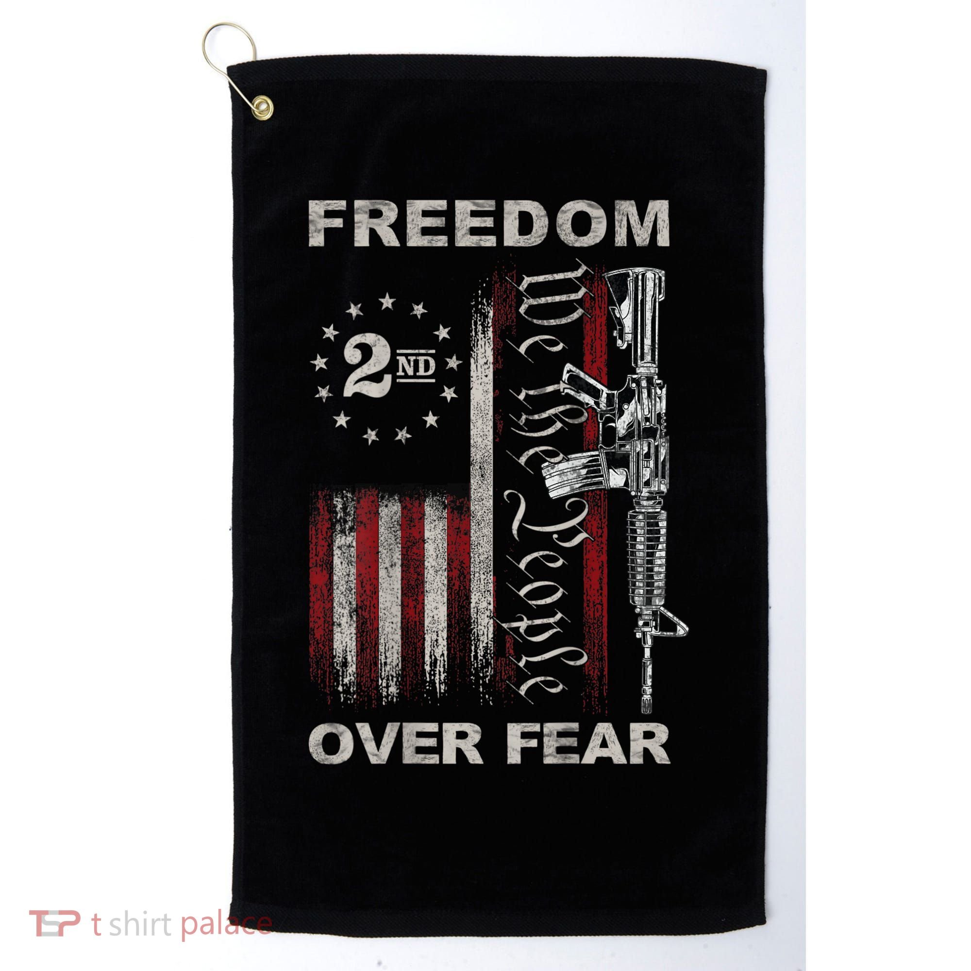 Freedom Over Fear 2nd Amendment Patriotic ProGun ON BACK Golf Towel