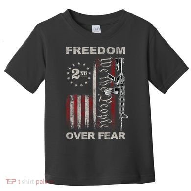 Freedom Over Fear 2nd Amendment Patriotic ProGun ON BACK Toddler T-Shirt