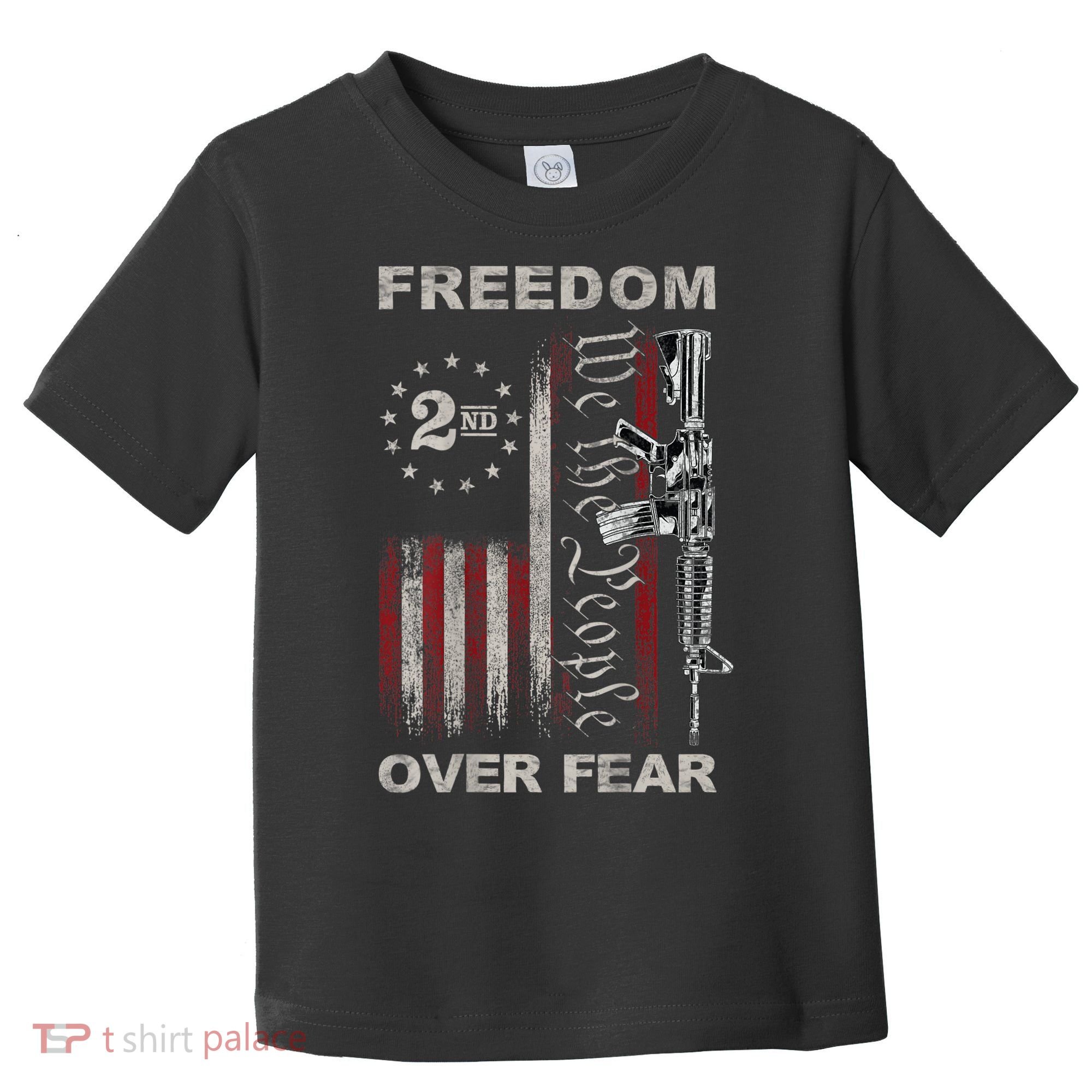 Freedom Over Fear 2nd Amendment Patriotic ProGun ON BACK Toddler T-Shirt