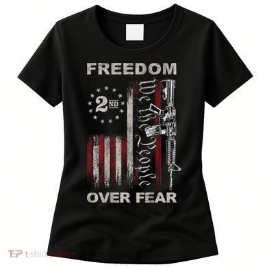 Freedom Over Fear 2nd Amendment Patriotic ProGun ON BACK Women's T-Shirt