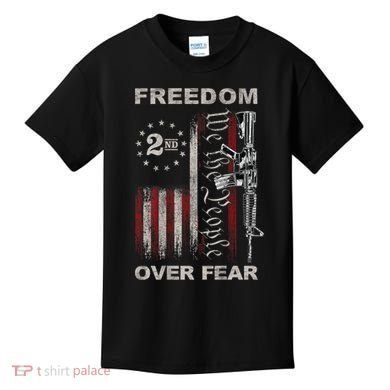 Freedom Over Fear 2nd Amendment Patriotic ProGun ON BACK Kids T-Shirt