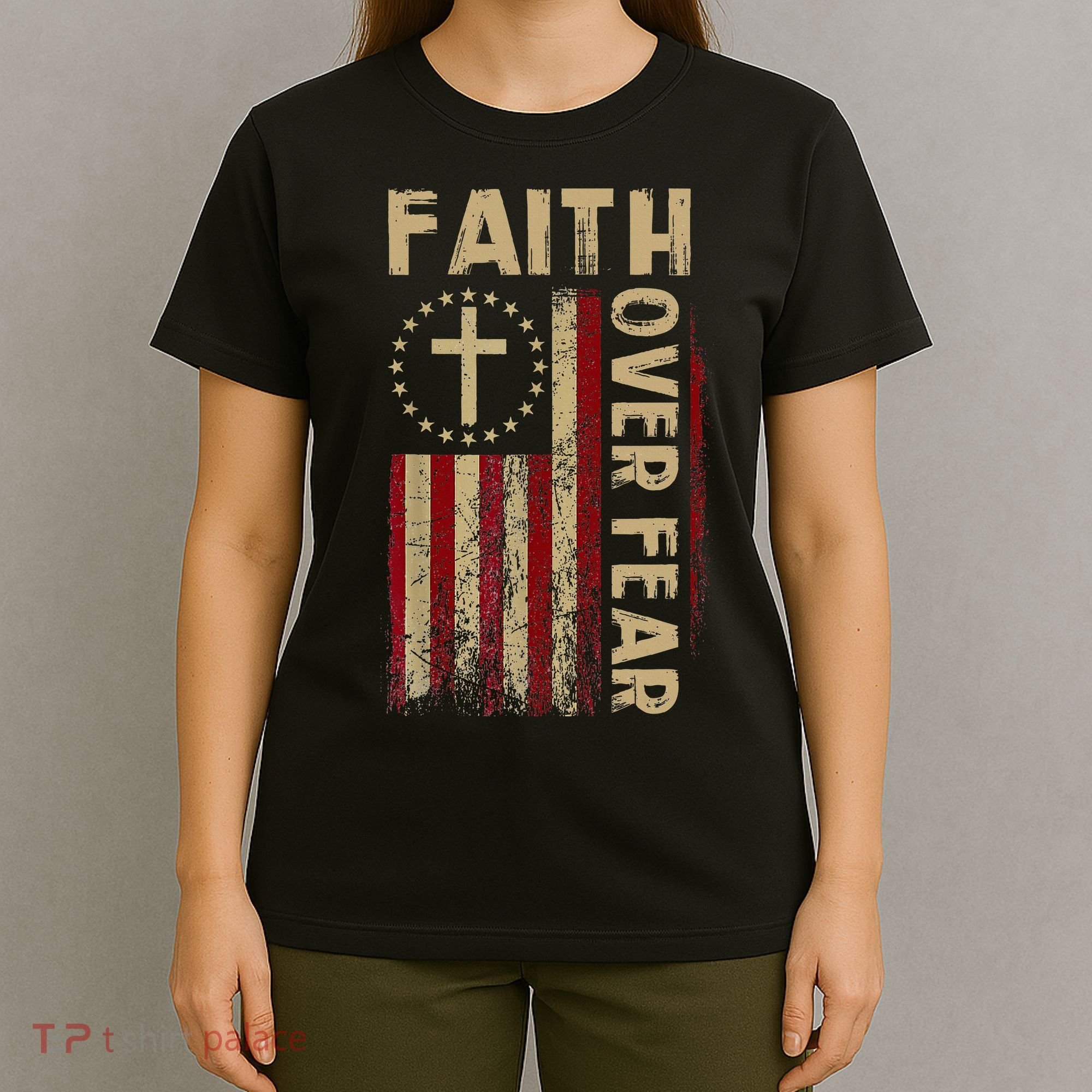 Faith Over Fear Patriotic Christian T-Shirt