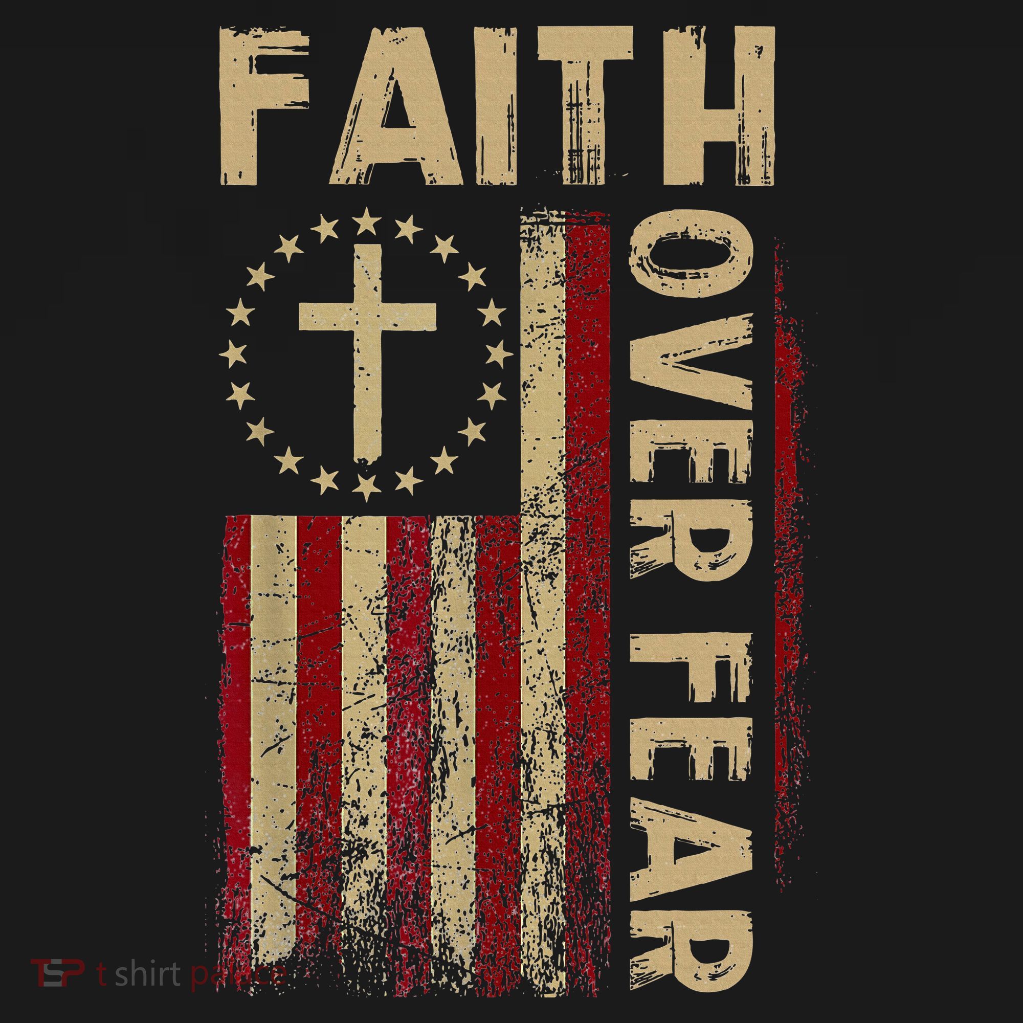 Faith Over Fear Patriotic Christian T-Shirt