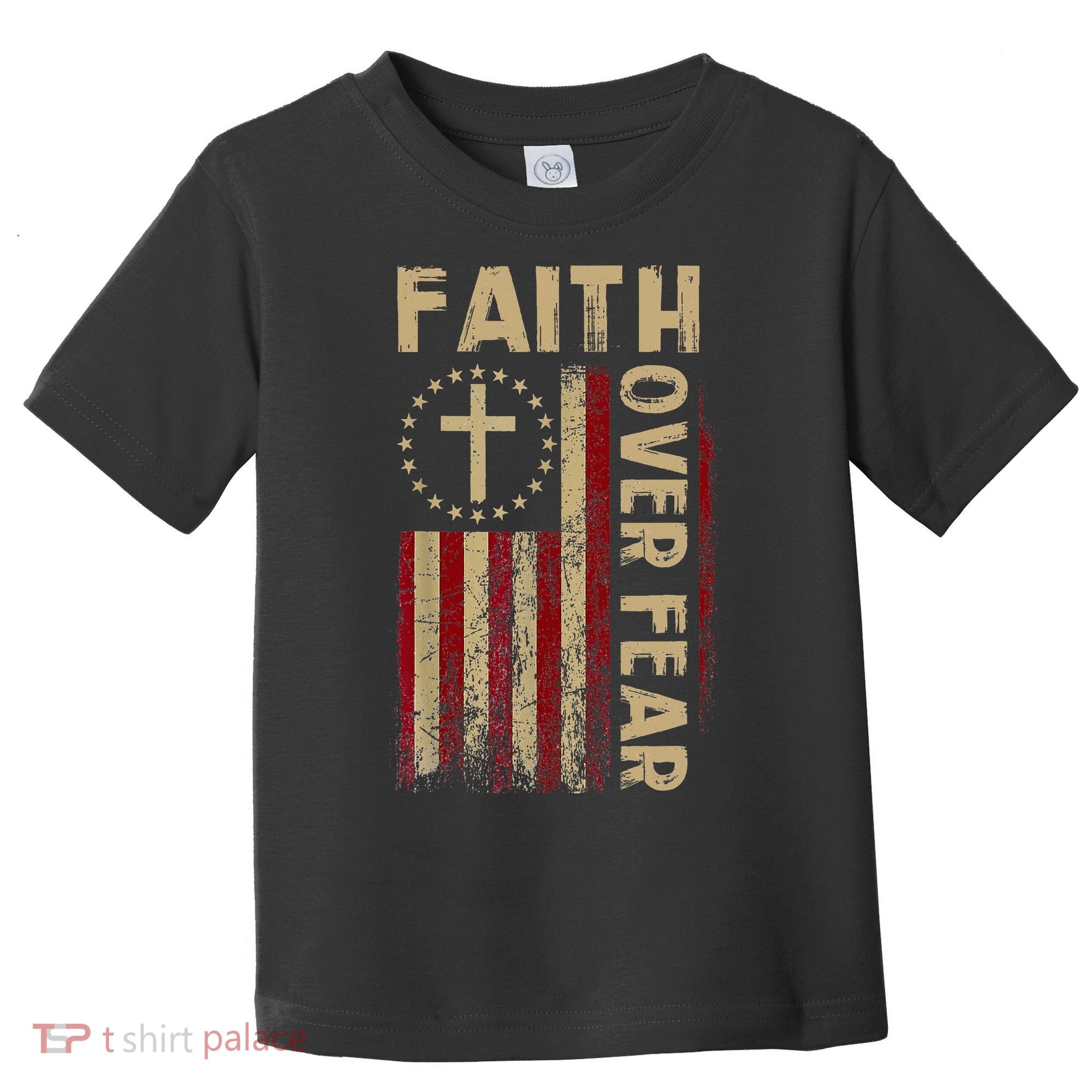 Faith Over Fear Patriotic Christian Toddler T-Shirt